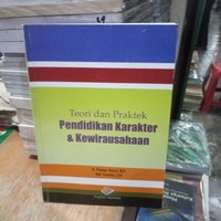 TEORI DAN PRAKTEK PENDIDKAN KARAKTER & KEWIRAUSAHAAN