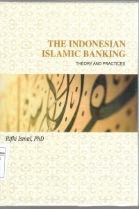 THE INDONESIA ISLAMIC BANKING THEORY  AND PRACTICES