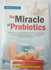 THE MIRACLE OF PROBIOTICS