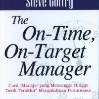 THE ON-TIME ON-TARGET MANGER manager yang menunggu hingga detik terakhir mengalahkan penundaan