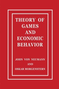 THEORY OF GAMES AND ECONOMIC BEHAVIOR