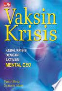 VAKSIN KRISIS KEBAL KRISIS DENGAN AKTIVITAS MENTAL CEO