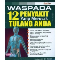 WASPADA 12 PENYAKIT  YANG MERUSAK TULANG ANDA