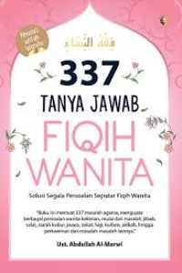 Image of 337 TANYA JAWAB FIQIH WANITA SOLUSI SEGALA PERSOALAN SEPUTAR FIQIH  WANITA