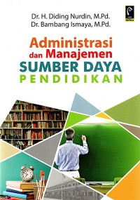 ADMINISTRASI DAN MANAJEMEN SUMBER DAYA PENDIDIKAN