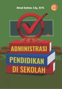 Image of ADMINISTRASI PENDIDIKAN DI SEKOLAH