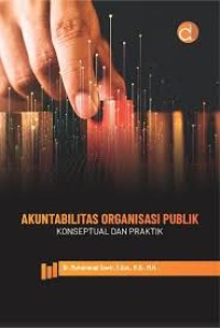 AKUNTABILITAS ORGANISASI PUBLIK KONSEPTUAL DAN PRAKTIK