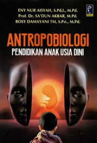 Image of ANTROPOBIOLOGI PENDIDKAN ANAK USIA DINI