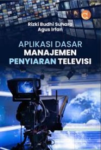 Image of APLIKASI DASAR MANAJEMEN PENYIARAN TELEVISI