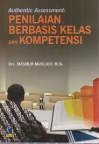 Image of AUTHENTIC ASSESS MENT PENILAIAN BERBASIS KELAS DAN KOMPENTENSI