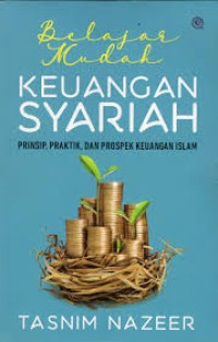 Image of BELAJAR MUDAHKEUANGAN SYARIAH P RINSIP PRAKTIK DAN PROSPEK KEUANGAN ISLAM