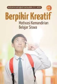 BERFIKIR KREATIF MOTIVASI KEMANDIRIAN BELAJAR SISWA