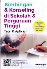 Image of BIMBINGAN  & KONSELING DI SEKOLAH & PERGURUAN TINGGI TEORI DAN APLIKASI
