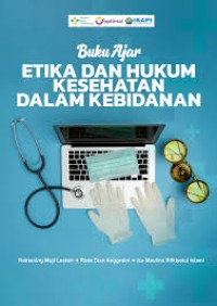 Image of BUKU AJAR ETIKA DAN HUKUM KESEHATAN DALAM KEBIDANAN