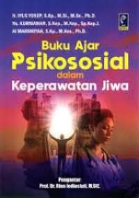 Image of BUKU AJAR PSIKOSOSIAL DALAM KEPERAWATAN JIWA