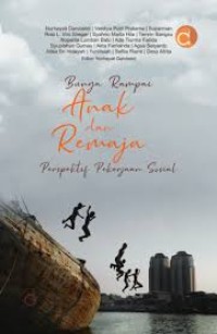 Image of BUNGA RAMPAI ANAK DAN REMAJA PERSPEKTIF PEKERJAAN SOSIAL