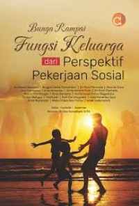 Image of BUNGA RAMPAI FUNGSI KELUARGA DARI PRESPEKTIF PEKERJA SOSIAL