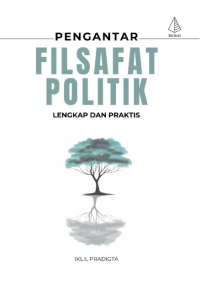 Image of PENGANTAR FILSAFAT POLITIK: Lengkap dan Praktis