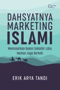 Image of DASYATNYA MARKETING ISLAMI MEMASARKAN BUKAN SEKEDAR LABA NAMUN JUGA BERKAH