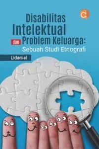 Image of DISABILITAS INTELEKTUAL DAN PROBLEM KELUARGA SEBUAH STUDI ETNOGRAFI