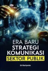 Image of ERA BARU STRATEGI KOMUNIKASI SEKTOR PUBLIK