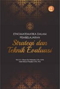 Image of ETNOMATEMATIKA DALAM PEMBELAJARAN STRATEGI DAN TEKNIK EVALUASI