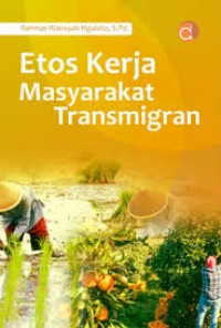 Image of ETOS KERJA MASYARAKAT TRANSMIGRAN