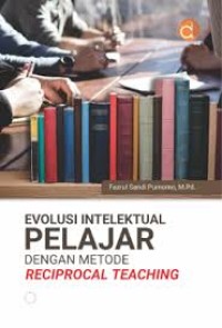 Image of EVOLUSI INTELEKTUAL PELAJAR DENGAN METODE RECIPROCAL TEACHING