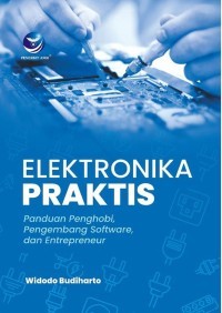 Image of Elektronika Praktis: Panduan Penghobi, Pengembang Software, dan Enterpreneur