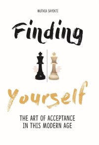 Image of Finding Yourself: The Art Of Acceptance In This Modern Age
