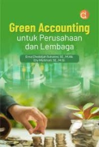 Image of GREEN ACCOUNTING UNTUK PERUSAHAAN DAN LEMBAGA