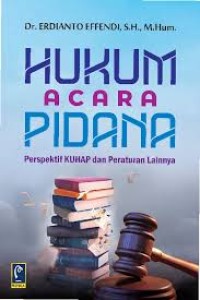 Image of HUKUM ACARA PIDANA PRESPEKTIF KUHP DAN PERATURAN LAINYA