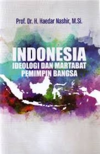 INDONESIA IDEOLOGI DAN MARTABAT PEMIMPIN BANGSA