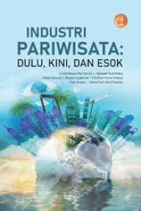 Image of INDUSTRI PARIWISATA DULU KINI DAN ESOK