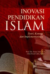 Image of INOVASI PENDIDKAN ISLAM TEORI KONSEP DAN IMPLEMENTASINYA