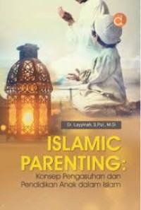 Image of ISLAMIC PARENTING KONSEP PENGASUHAN DAN PENDIDIKAN ANAK DALAM ISLAM