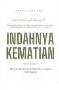 Image of Indahnya Kematian: Menjemput Husnul Khotimah dengan Hati Tenang