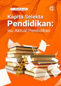Image of KAPITA SELEKTA PENDIDKAN ISU AKTUAL PENDIDKAN