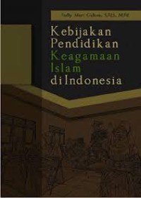 KEBIJAKAN PENDIDIKAN KEAGAMAAN ISLAM DI INDONESIA