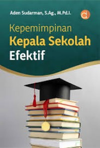 KEPEMIMPINAN KEPALA SEKOLAH EFEKTIF