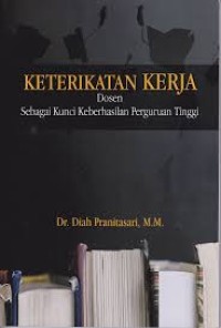 Image of KETERKAITAN KERJA DOSEN SEBAGAI KUNCI KEBERHASILAN PERGURUAN TINGGI