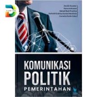 Image of KOMUMUNIKASI POLITIK PEMERINTAHAN