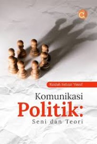 Image of KOMUNIKASI POLITIK SENI DAN TEORI