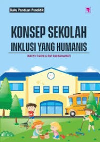 Image of KONSEP SEKOLAH INKLUSI YANG HUMANIS