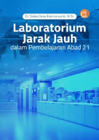 Image of LABOTARUIM JARAK JAUH DALAM PEMBELAJARAN ABAD 21