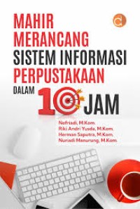 MAHIR MERANCANG SISTEM INFORMASI PERPUSTAKAAN DALAM 10 JAM