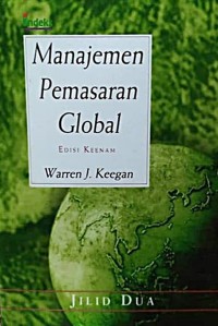 Image of MANAJEMEN PEMASARAN GLOBAL EDISI KEENAM