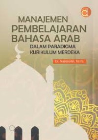 Image of MANAJEMEN PEMBELJARAN BAHASA ARAB DALAM PARADIGMA KURIKULUM MERDEKA