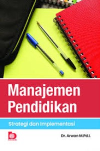 Image of MANAJEMEN PENDIDKAN STRATEGI DAN IMPLEMENTASI
