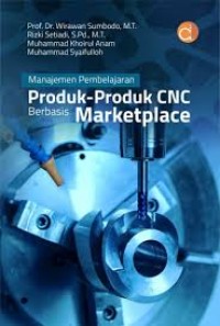 Image of MANJEMEN PEMBELAJARAN PRODUK PRODUK CNC BERBASIS MARKET PLACE